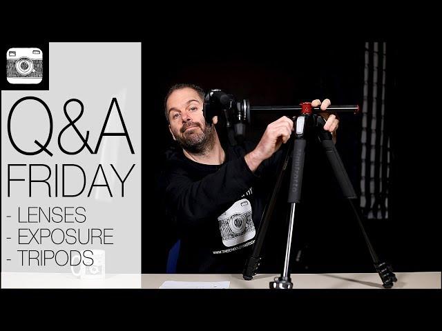 Q&A Friday! Lenses, Exposures, and Tripods