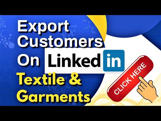 Linkedin Export Textile & Garments Customers - How To Find Customers Of Export #Linkedin  #Textiles