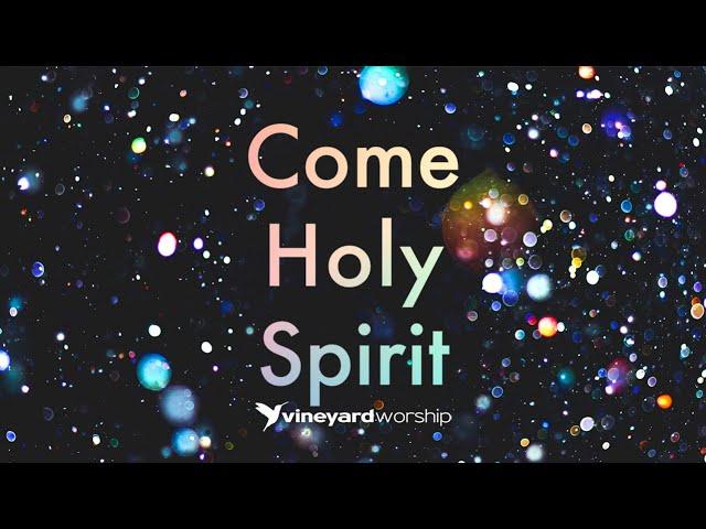 Come Holy Spirit [Official Promo Video 2] | Vineyard Worship