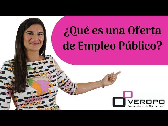 ¿Qué es una Oferta de Empleo Público?