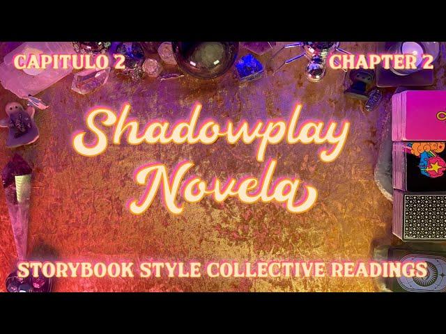 What's Going On In Your Love Journey Capitulo 2│Chapter 2 Shadowplay Novela│Collective Reading