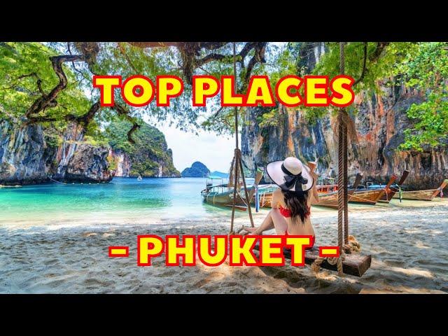 Best 12 Beautiful Places To Visit in Phuket - Thailand