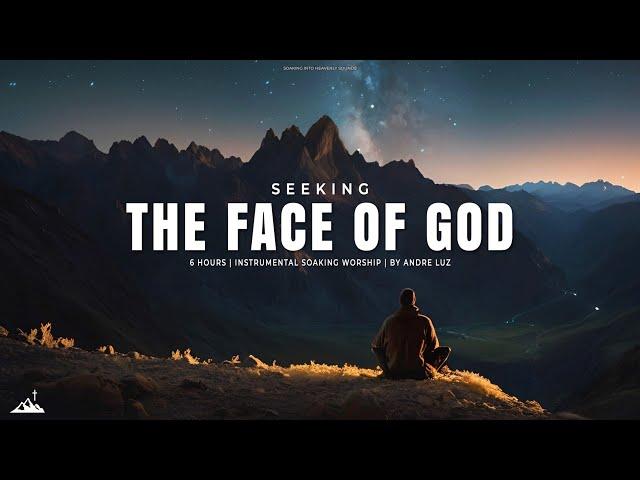 SEEKING THE FACE OF GOD // INSTRUMENTAL SOAKING WORSHIP // SOAKING WORSHIP MUSIC