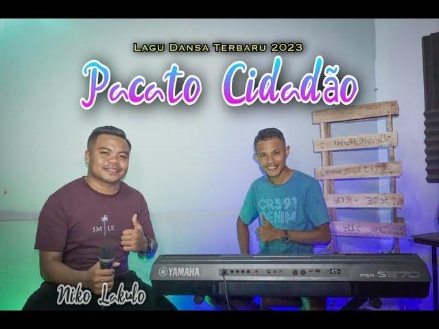 Lagu Dansa Terbaru 2023 | PACATO CIDADAO - NIKO LAKULO