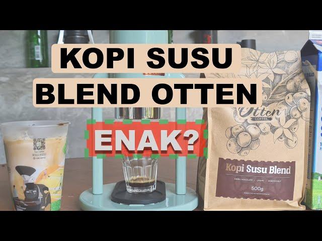 OTTEN KOPI SUSU BLEND. MARI KITA BONGKAAAARRRRRRR! SEPERTI APAKAH RASANYA DIBIKIN ES KOPI SUSU??????