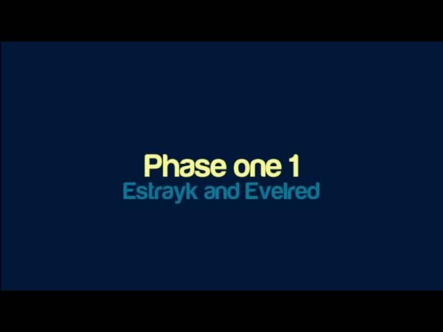 Estrayk and Evelred - Phase one 1