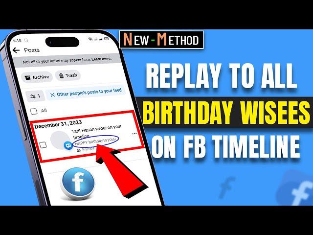 How to Reply to All Birthday Wishes on Facebook Timeline 2024 [ Update ]