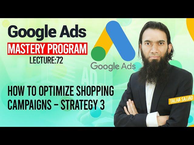 Google Ads Tutorial | How to Optimize Shopping Campaigns – Strategy 3l Digital Marketing |Lecture 72