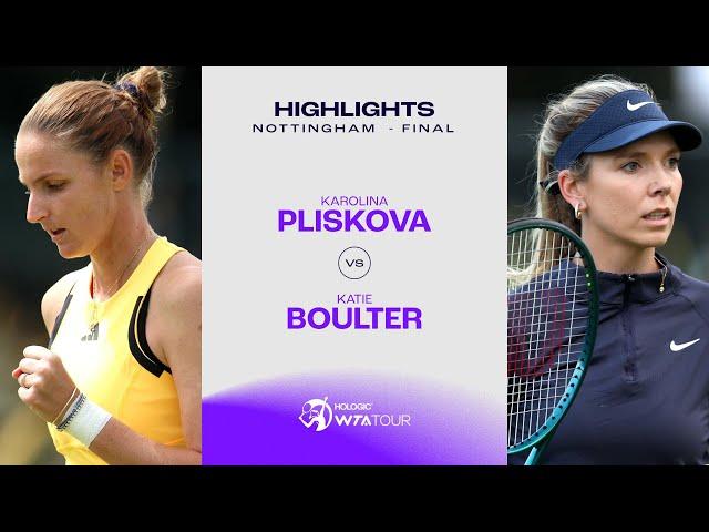 Karolina Pliskova vs. Katie Boulter | 2024 Nottingham Final | WTA Match Highlights