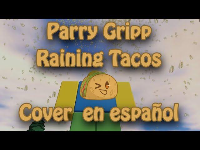 Parry Gripp - Raining Tacos Cover En Español