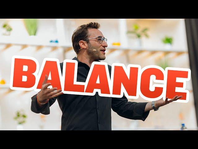 How to Find Balance | Simon Sinek