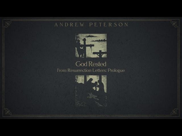 "God Rested" by Andrew Peterson