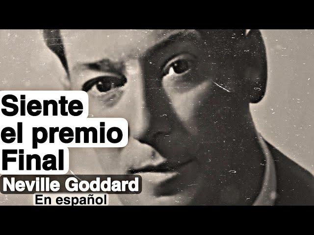 SOLO VE AL FINAL - NEVILLE GODDARD en español   Domina tu mente