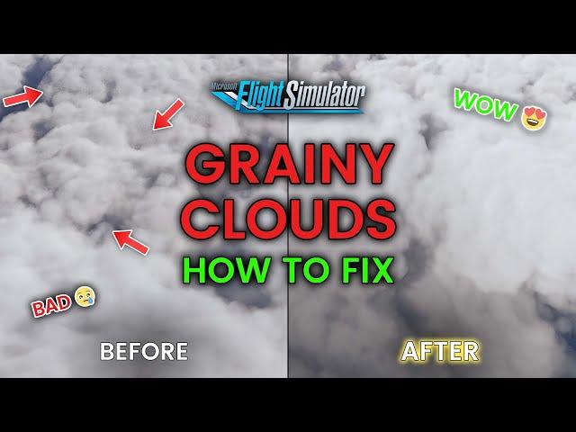 [MSFS] HOW TO FIX GRAINY CLOUDS IN MSFS | Tutorial