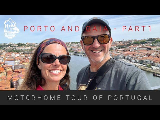 Our Favourite Campsite in Portugal and the Tour of Porto and Gaia Part 1.