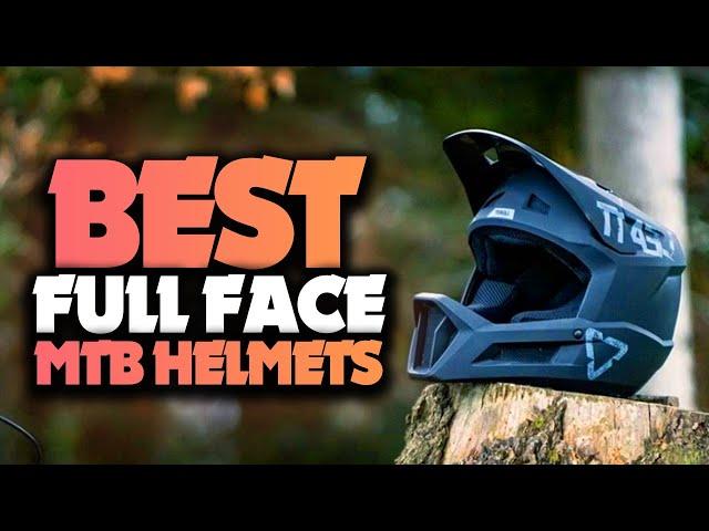 Best Full Face MTB Helmets 2022 - Must Watch Before Buying