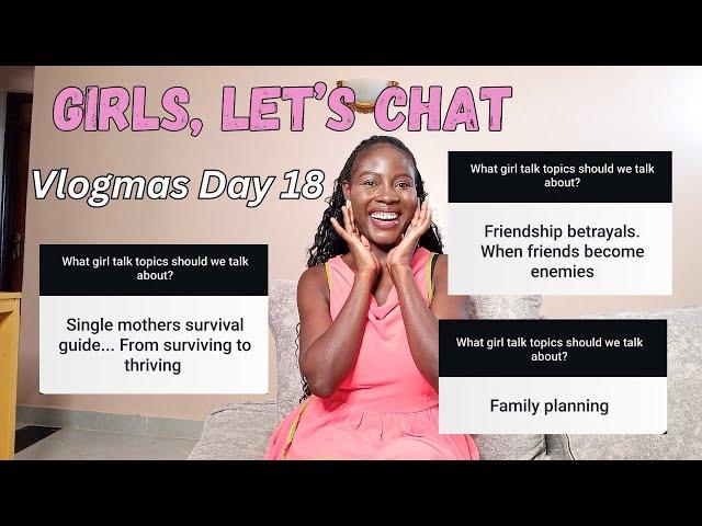 GIRL TALK/ Vlogmas Day 18 / Linda Mary