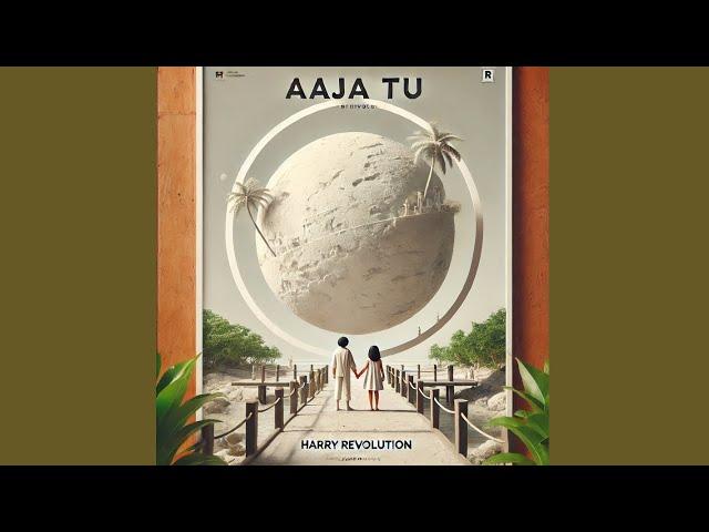 AAJA TU | OFFICIAL SONG | HARRY REVOLUTION | 2025