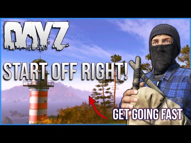 How To Start Off Right - Spawn to Prepared FAST - DayZ Guide