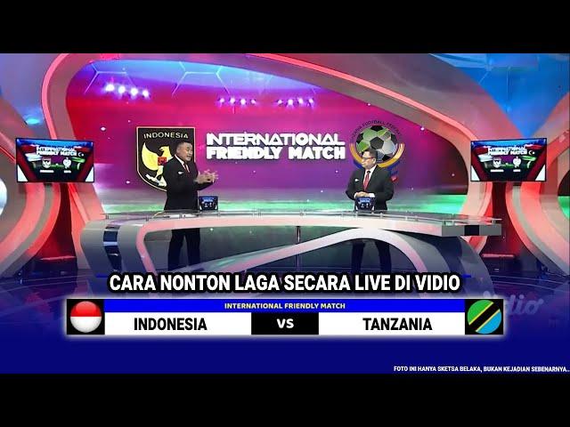  TIMNAS INDONESIA VS TANZANIA - INTERNASIONAL FRIENDLY MATCH - Info Jadwal & Cara Nonton LiveGratis