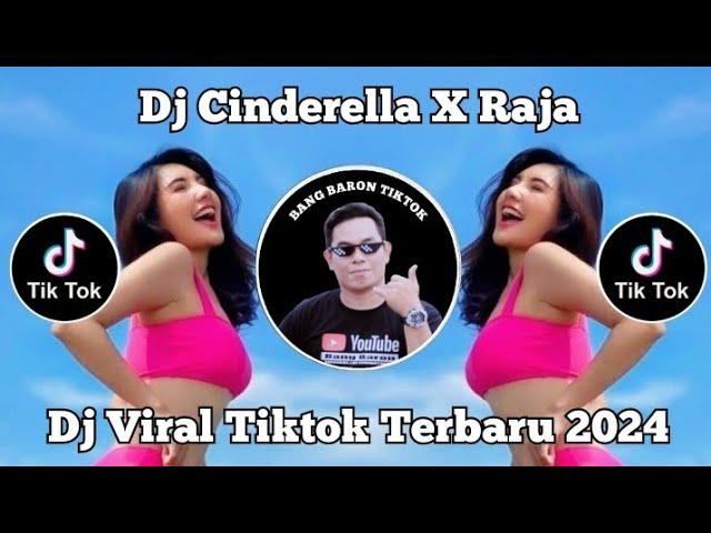 DJ CINDERELLA X RAJA VIRAL TIKTOK TERBARU 2024 JEDAG JEDUG FULL BASS YANG KALIAN CARI.
