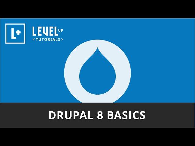 Drupal 8 Basics - Series Introduction