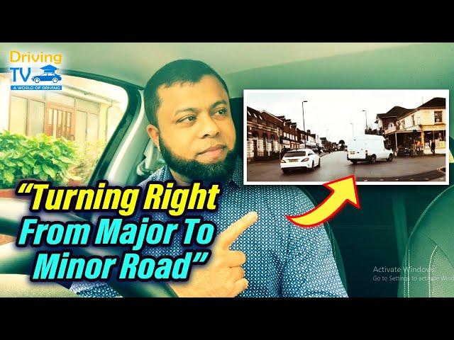 Turn Right From Major To Minor Road - Right Turn Position!