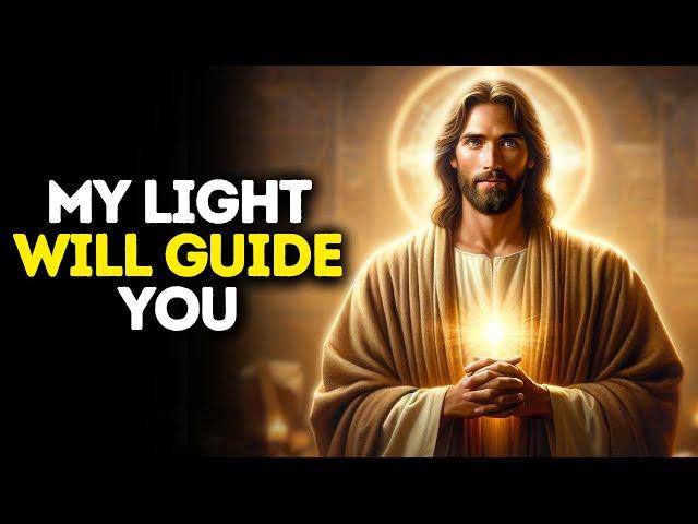 My Light Will Guide You | God Says | God Message Today | Gods Message Now | God Message | God Say