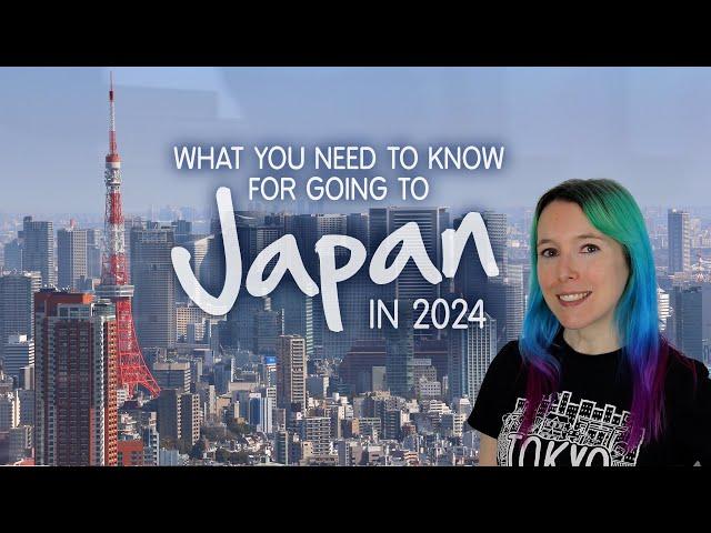 ️ What you need to know for Going to Japan in 2024 ️