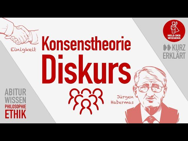 Konsenstheorie, Diskurs, Jürgen Habermas - einfach erklärt - Abitur Wissen Philosophie und Ethik