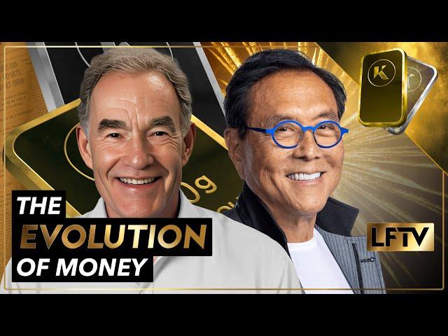 “The Evolution of Money” Robert Kiyosaki - LFTV