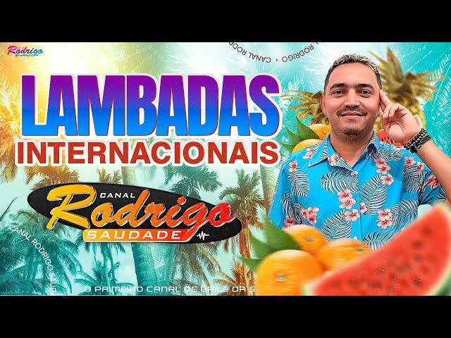 LAMBADAS INTERNACIONAIS VOL 1 EDIÇÃO ESPECIAL DJ RODRIGO SAUDADE