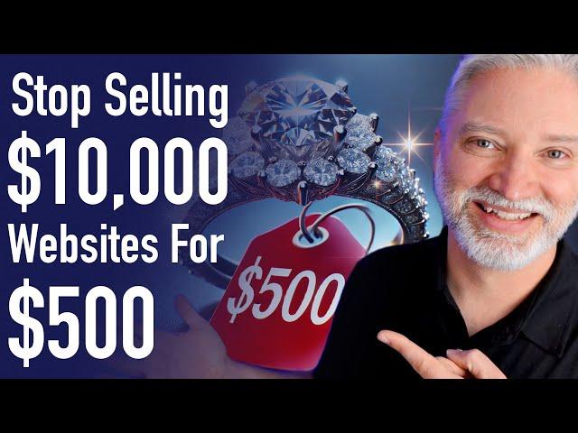 Discover 10 ways to transform $500 websites into $10,000 projects.