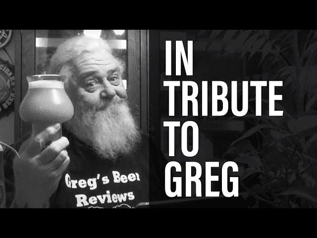 Remembering Greg Puckett of Greg's Beer Reviews.