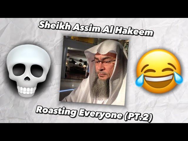 Sheikh Assim Roasting Everyone For 5:37 Mins Straight (Part 2)