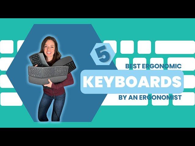 5 Best Ergonomic Keyboards by an Ergonomist