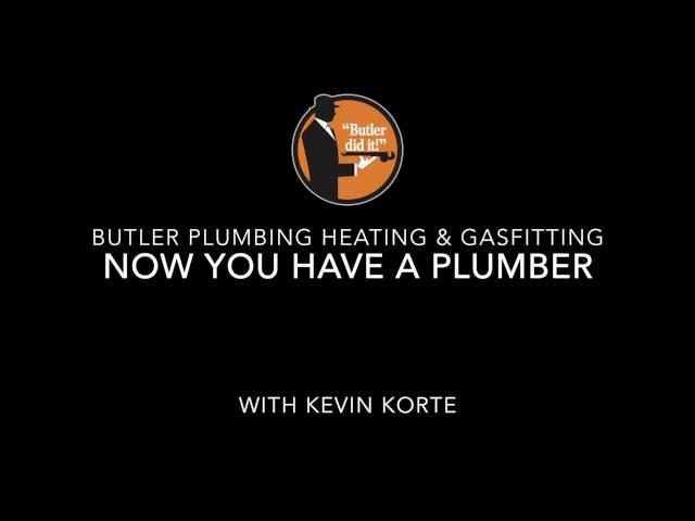 Now You Have A Plumber