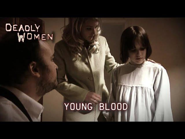 Young Blood | Deadly Women S03 E01 - Full Episode | Deadly Women