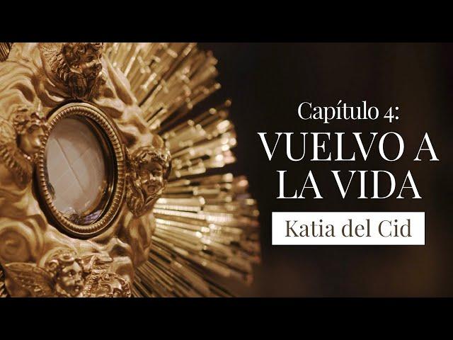 Capítulo 4: Vuelvo a la Vida | Katia del Cid (Video Lyric)