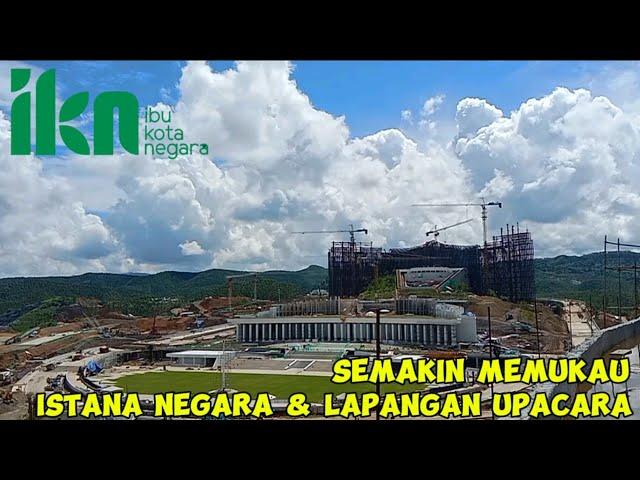 IKN HARI INI‼️PREMIERE!! IBU KOTA NUSANTARA 50 HARI HUT RI 79 ISTANA NEGARA & LAPANGAN UPACARA...