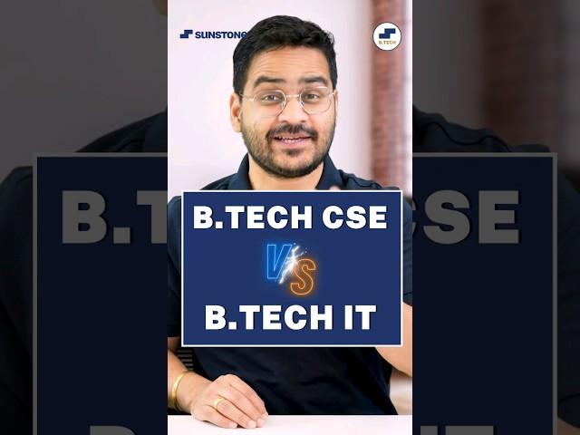 B.Tech CSE Vs B.Tech IT? Difference B.Tech CSE or B.Tech IT? #shorts #btechcse #btechIT #viral