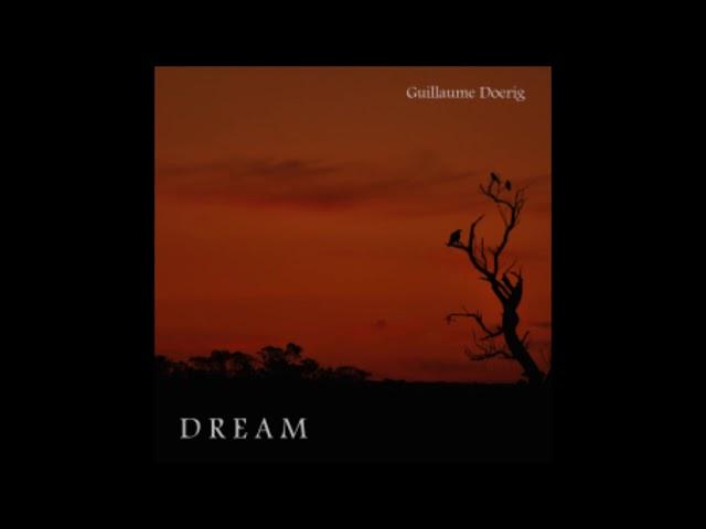 Guillaume Doerig - Dream (2016) [Full Album]