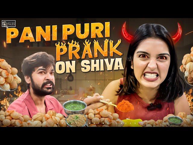 Pani Puri PRANK On Shiva || Shivakumar & Priyanka Jain || Never Ending Tales ||