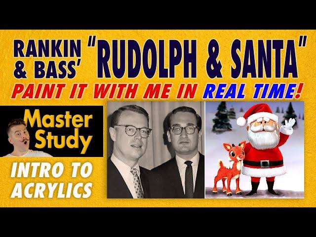 Paint Rankin & Bass' "Rudolph The Red-Nosed Reindeer & Santa" (1964) Master Study Easy Intro Acrylic