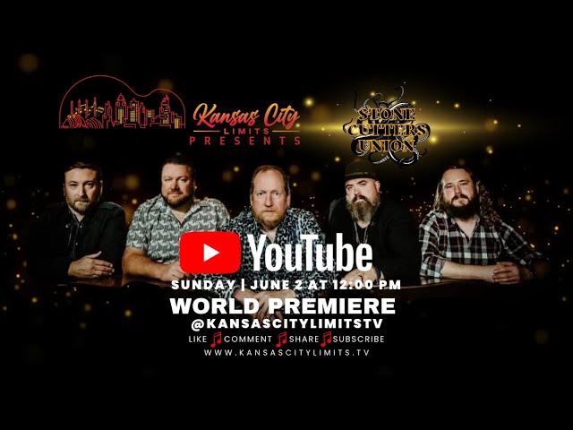 Kansas City Limits Presents Stone Cutter's Union || Kansas City Limits TV