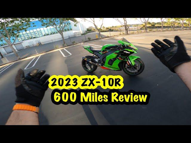 2023 Ninja ZX-10R  | 600 Miles Review | #zx10r