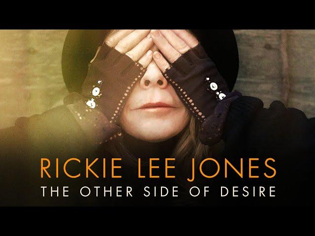 Rickie Lee Jones: The Other Side of Desire | Full Music Documentary