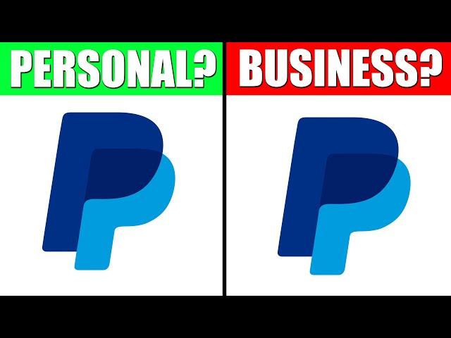 Personal PayPal Account VS. Business PayPal Account.. What do I need?