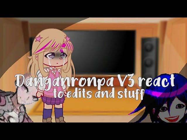 Danganronpa V3 react to edits and stuff :) || Gacha Club || Gacha React