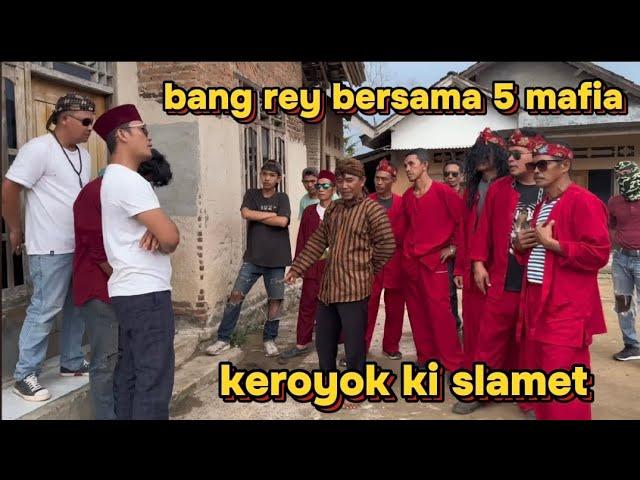 BANG REY BANG JORDI KEPUNG KI SLAMET DAN DI GOROK